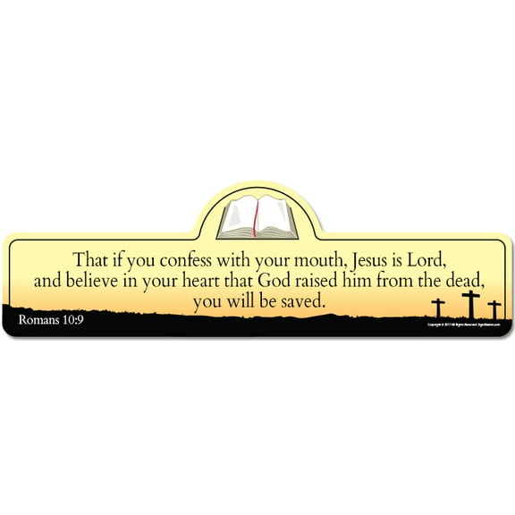 Romans 10:9 Bible Verse Sign | That if you confess with your mouth, Jesus is Lord, and believe in your heart that God raised him from the dead, you will be saved.