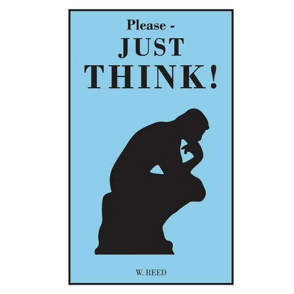 Please - Just Think! (Paperback)