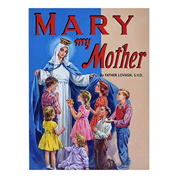 Pre-Owned Mary My Mother (Paperback) 0899422802 9780899422800
