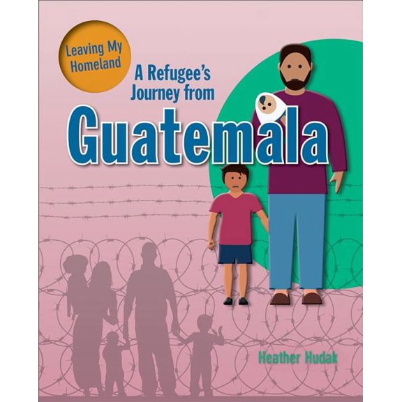 A Refugee's Journey from Guatemala, (Paperback)