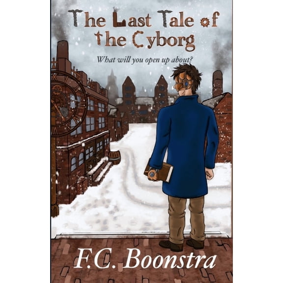 The Last Tale of the Cyborg, (Paperback)