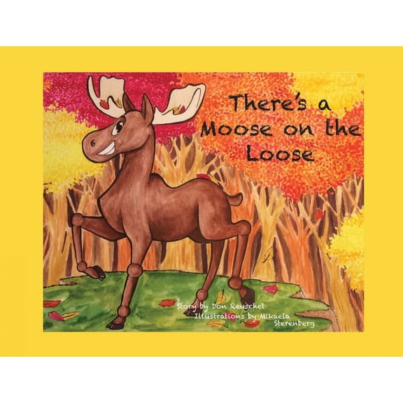 There's a Moose on the Loose, (Paperback)
