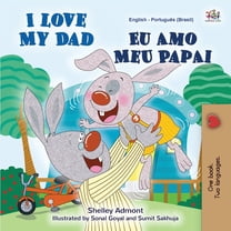 English Portuguese Bilingual Collection I Love My Dad (English Portuguese Bilingual Book for Kids - Brazilian), (Paperback)