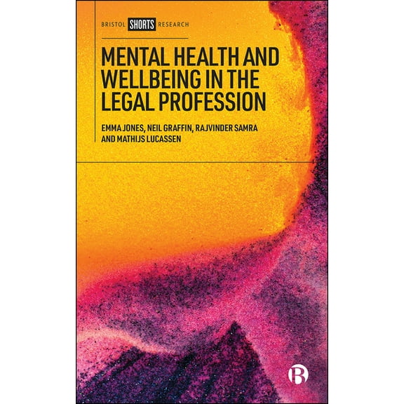 Mental Health and Wellbeing in the Legal Profession, (Hardcover)