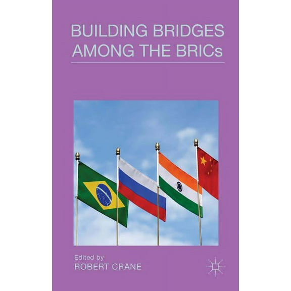 Building Bridges Among the Brics, (Hardcover)