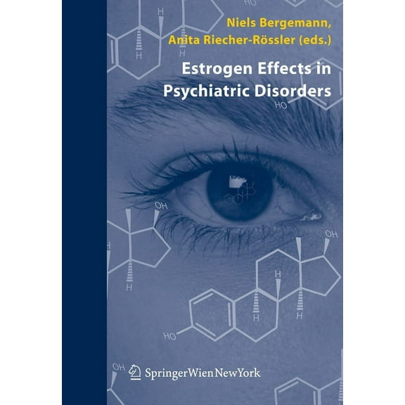 Estrogen Effects in Psychiatric Disorders, (Paperback)