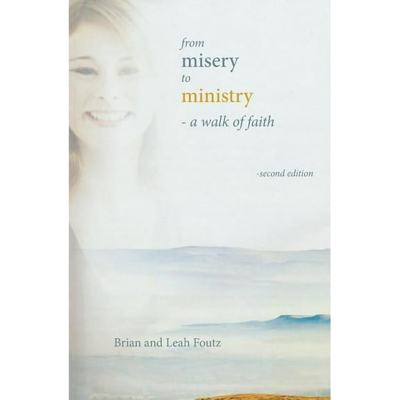 From Misery to Ministry: A Walk of Faith