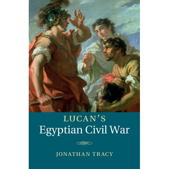 Lucan's Egyptian Civil War, (Hardcover)