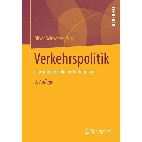 Verkehrspolitik: Eine InterdisziplinÃ¤re EinfÃ¼hrung, (Paperback)