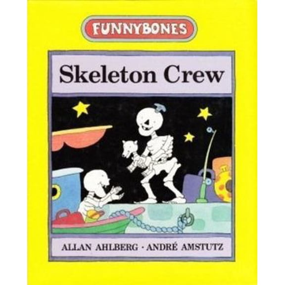 Pre-Owned Skeleton Crew (Funnybones) (Hardcover) 0688114369 9780688114367