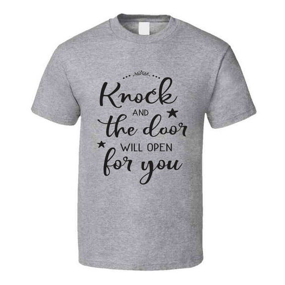 Knock And The Door Will Open For You Tee Novelty Christian Motivational T Shirt