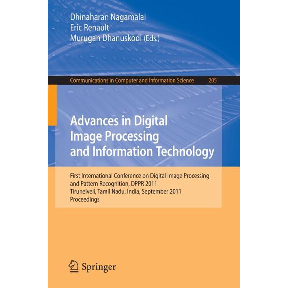 Communications in Computer and Informati Advances in Digital Image Processing and Information Technology: First International Conference on Digital Image Process, Book 205, (Paperback)