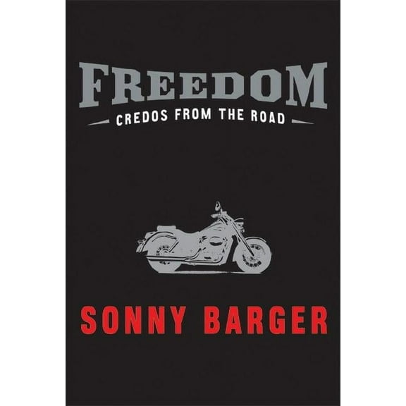 Freedom: Credos from the Road, (Hardcover)