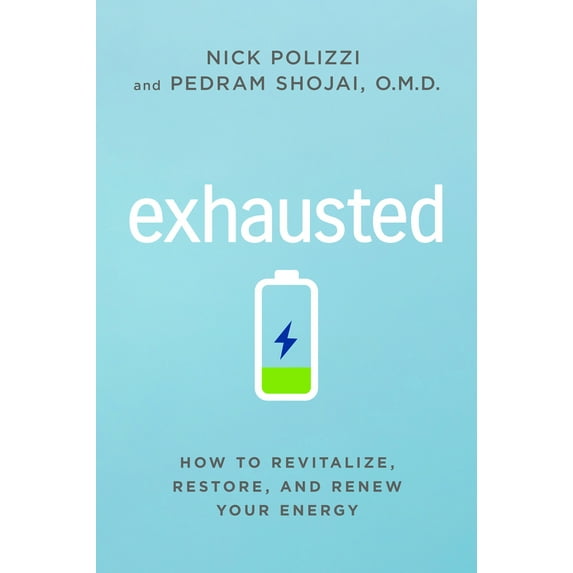 Pre-Owned Exhausted: How to Revitalize, Restore, and Renew Your Energy (Paperback) 1401962262 9781401962265
