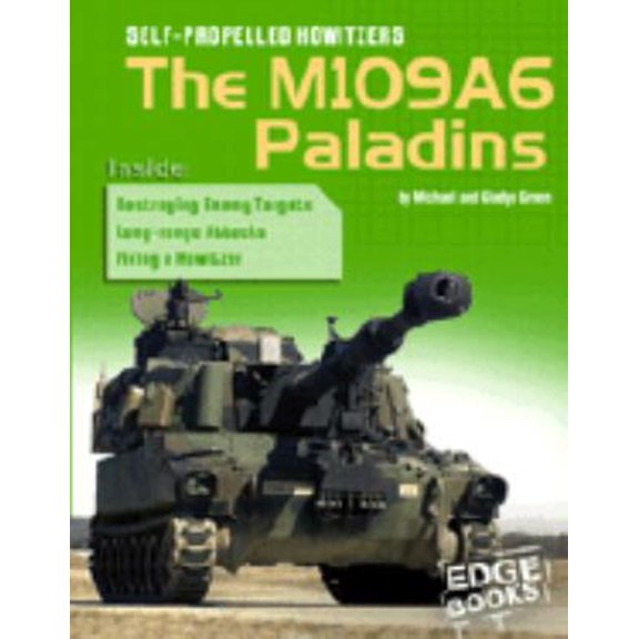 Pre-Owned Self-Propelled Howitzers: The M109A6 Paladins (War Machines) (Unknown) 0736827234 9780736827232