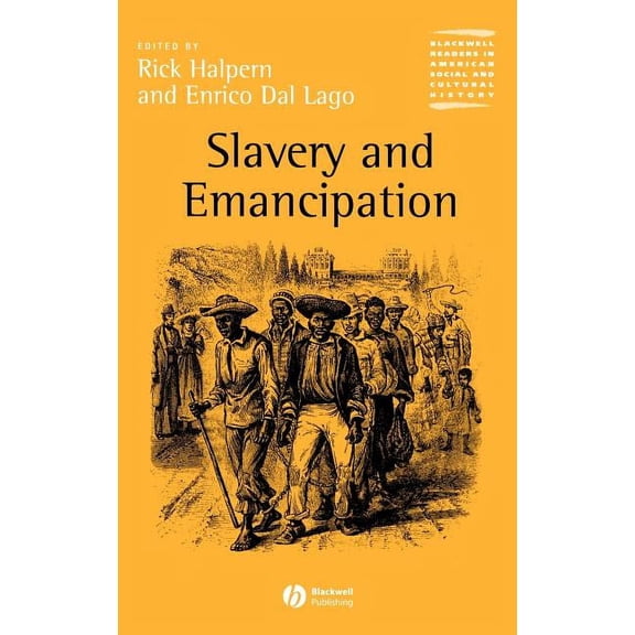 Wiley Blackwell Readers in American Soci Slavery and Emancipation, (Hardcover)