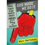 God Made Me Do It: True Stories of the Worst Advice the Lord Has Ever Given His Followers, Used [Paperback]