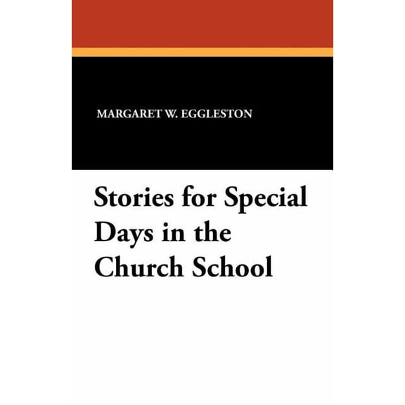 Stories for Special Days in the Church School, (Paperback)