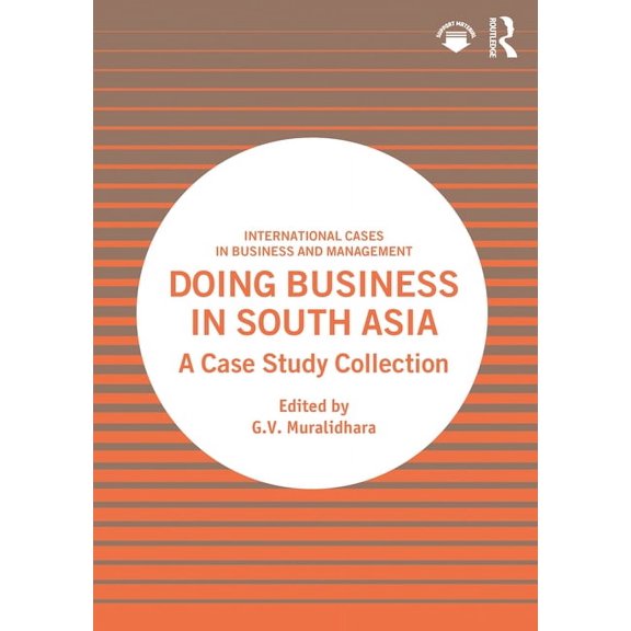 International Cases in Business and Mana Doing Business in South Asia: A Case Study Collection, (Paperback)