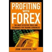 Profiting with Forex: The Most Effective Tools and Techniques for Trading Currencies [Hardcover - Used]