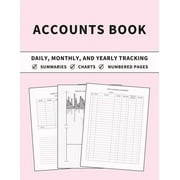 Accounts Book: Ledger for Daily, Monthly, and Yearly Tracking of Income and Expenses for Self Employed, Personal Finance, or Small Businesses (Chalk Pink Cover), (Paperback)