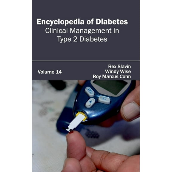 Encyclopedia of Diabetes: Volume 14 (Clinical Management in Type 2 Diabetes), (Hardcover)