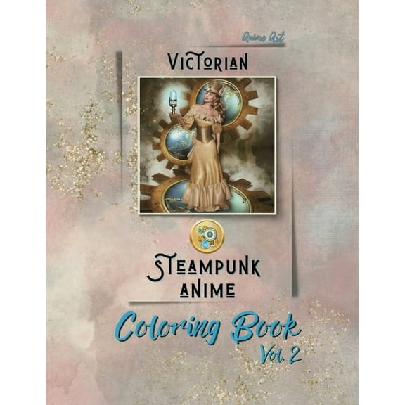 Anime Art Victorian Steampunk Anime Coloring Book Vol. 2: 28 high-quality designs - Includes character names - For steam, (Paperback)
