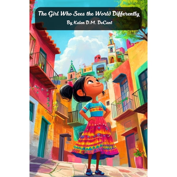 The Girl Who Sees The World Differently, (Paperback)