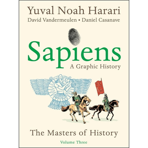 Sapiens: A Graphic History, Volume 3: The Masters of History, (Hardcover)