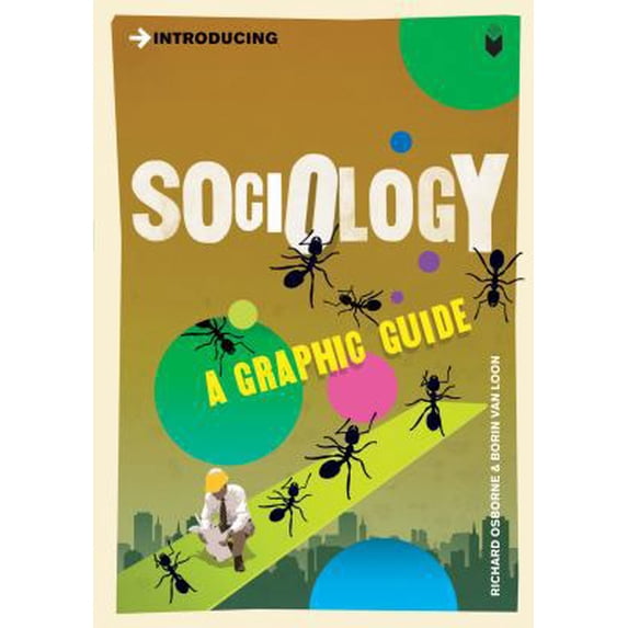 Pre-Owned Introducing Sociology: A Graphic Guide (Paperback) 1848310854 9781848310858