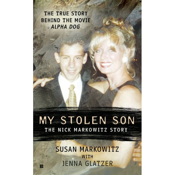 Berkley True Crime My Stolen Son: The Nick Markowitz Story, (Paperback)
