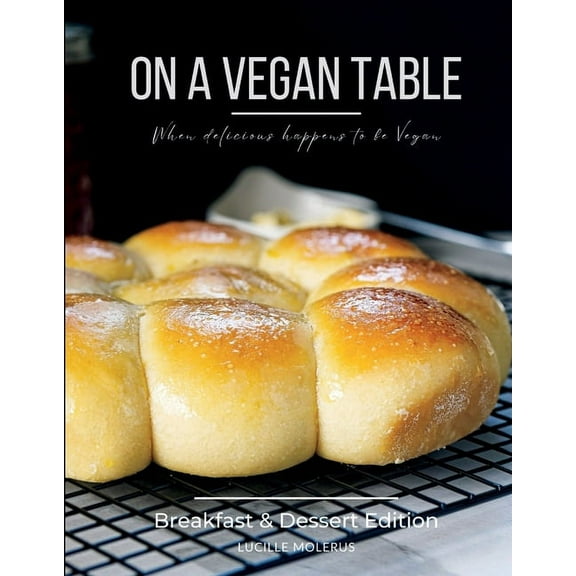 On a Vegan Table - Breakfast and Dessert Edition, (Paperback)