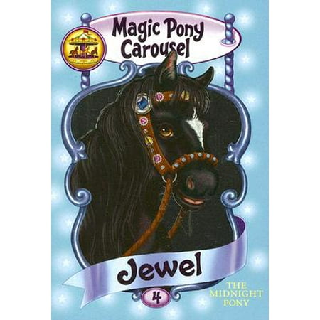 - Magic Pony Carousel #4: Jewel the Midnight Pony
