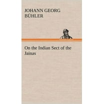 On the Indian Sect of the Jainas (Hardcover)