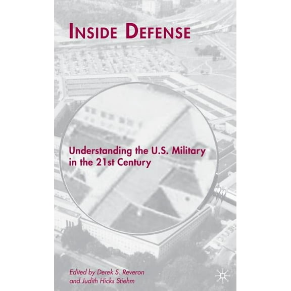 Inside Defense: Understanding the U.S. Military in the 21st Century, (Hardcover)