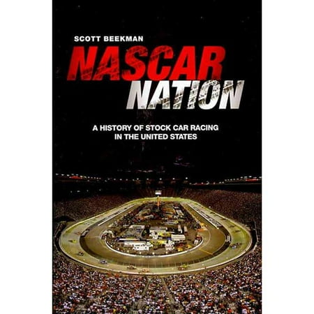 NASCAR Nation: A History of Stock Car Racing in the United States