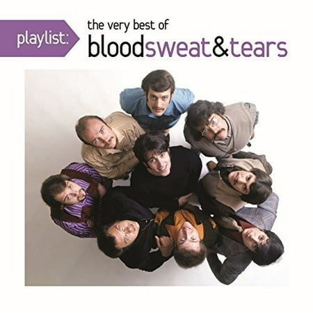 Playlist: The Very Best of Blood, Sweat & Tears (Best Of Tears For Fears Cd)