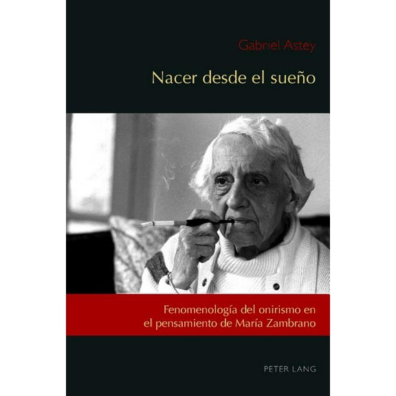 Exiles and Transterrados: Nacer desde el sueño: Fenomenología del onirismo en el pensamiento de María Zambrano (Paperback)
