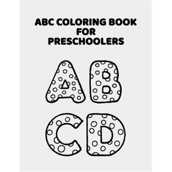 Pre-Owned ABC Coloring Book For Preschoolers : ABC Letter Coloringt letters coloring book, ABC Letter Tracing for Preschoolers for Kids Ages 3-5 A Fun Book to Practice Writing (Paperback)