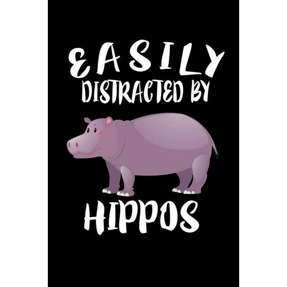 Easily Distracted By Hippos : Animal Nature Collection (Paperback)