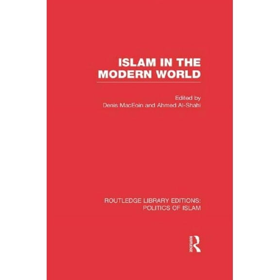 Routledge Library Editions: Politics of  Islam in the Modern World (RLE Politics of Islam), (Paperback)