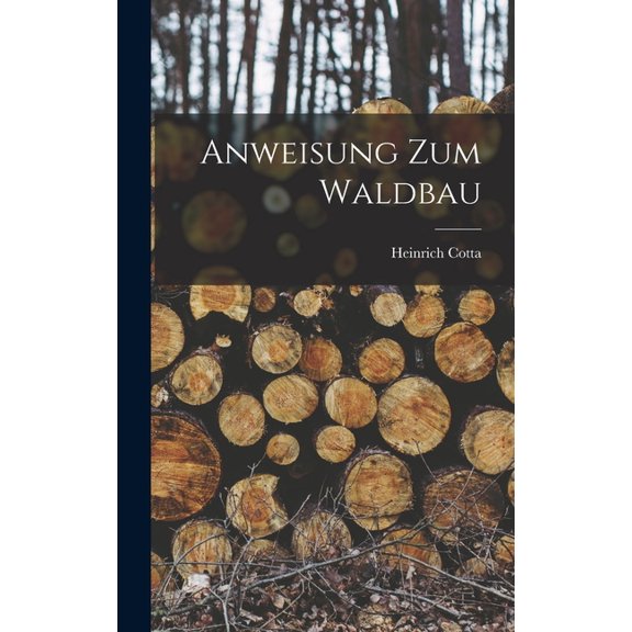 Anweisung Zum Waldbau (Hardcover)