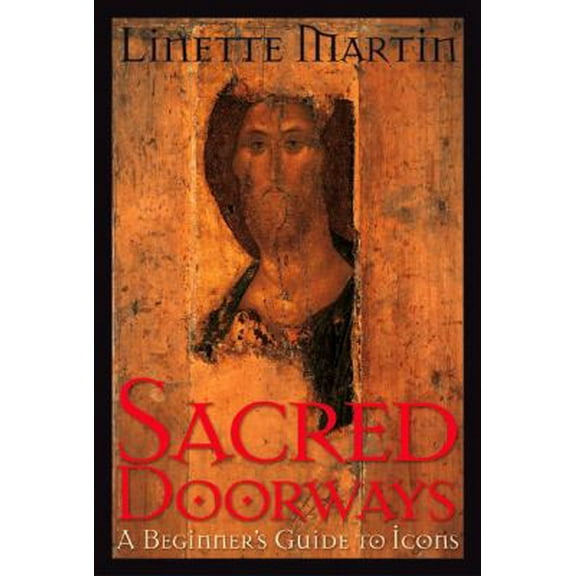 Pre-Owned Sacred Doorways: A Beginner's Guide to Icons (Paperback) 1557253072 9781557253071