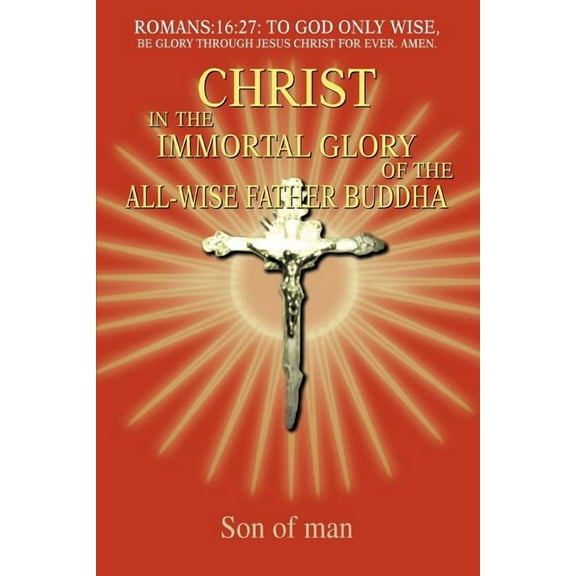 Christ in the Immortal Glory of the All-wise Father Buddha