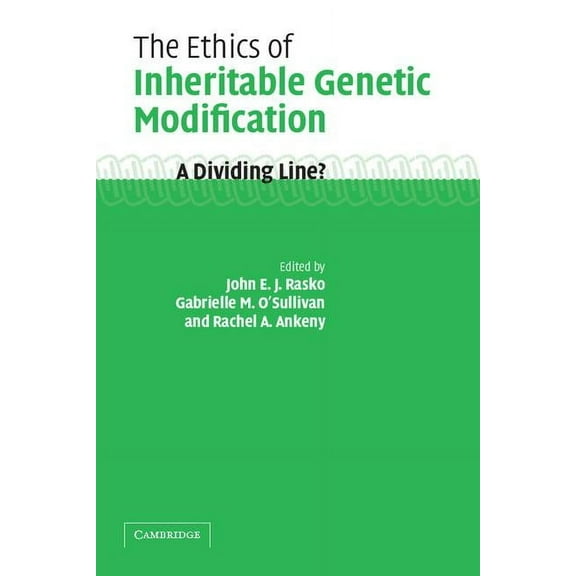 The Ethics of Inheritable Genetic Modification: A Dividing Line?, (Paperback)