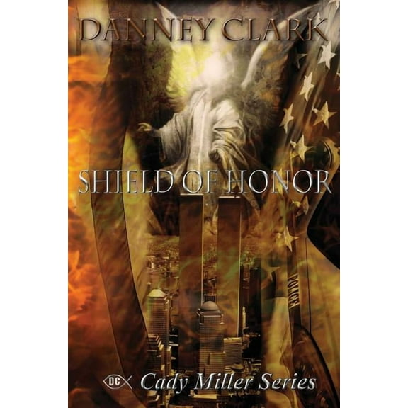 Cady Miller: Shield of Honor (Series #2) (Paperback)