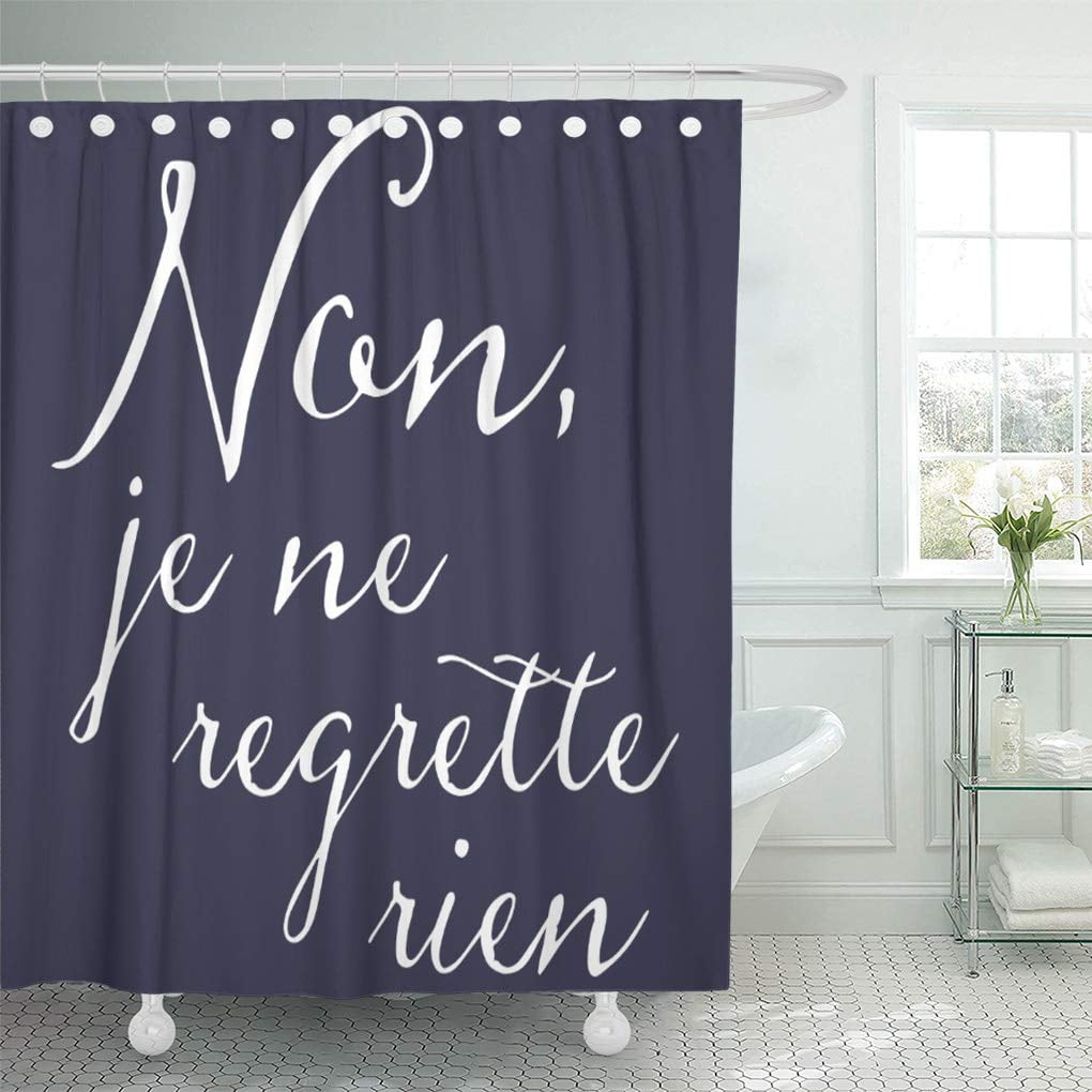 Cynlon Sayings Non Je Ne Regrette Rien French Song Expressions Bathroom Decor Bath Shower Curtain 60x72 Inch Walmart Com Walmart Com