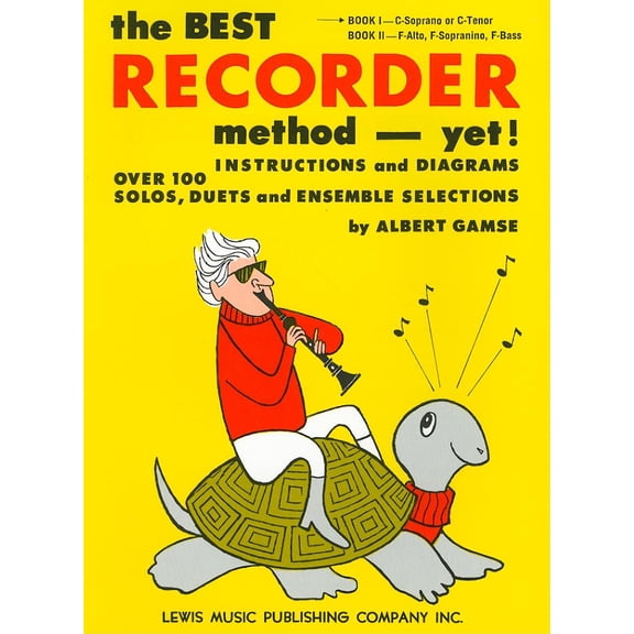 The Best Recorder Method Yet Book 1: C-Soprano or C-Tenor