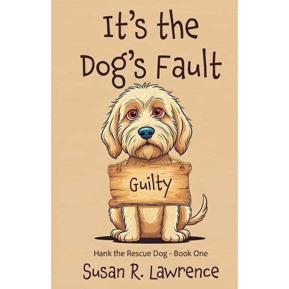 It's the Dog's Fault, (Paperback)