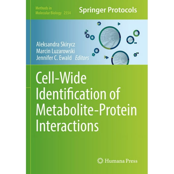 Methods in Molecular Biology Cell-Wide Identification of Metabolite-Protein Interactions, Book 2554, (Paperback)
